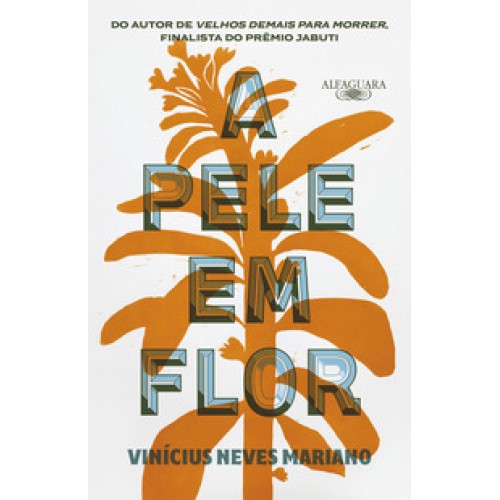 A pele em flor  -  Contos <br /><br /> <small>VINICIUS NEVES MARINO-</small>