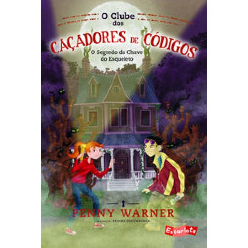 O clube dos caçadores de códigos: o segredo da chave do esqueleto <br /><br /> <small>PENNY WARNER-</small> O clube dos caçadores de códigos: o segredo da chave do esqueleto <br /><br /> <small>PENNY WARNER-</small>