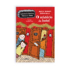 O Mistério do Hotel - 1ª Edição - Agência de Mistérios Marco e Maia   <br /><br /> <small>Martin Widmark; Helena Willis; Suzanna Lund; </small>