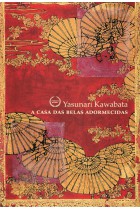 A casa das belas adormecidas <br /><br /> <small>Yasunari Kawabata; Meiko Shimon</small> A casa das belas adormecidas <br /><br /> <small>Yasunari Kawabata; Meiko Shimon</small>