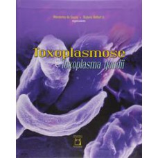 Toxoplasmose e Toxoplasma gondii   <br /><br /> <small>Walderley de Souza; Rubens Belfort Jr.; </small>