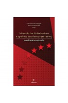 O partido dos trabalhadores e a política Brasileira