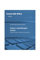 Ensino e aprendizagem escolar - Algumas origens das ideias educacionais Ensino e aprendizagem escolar - Algumas origens das ideias educacionais