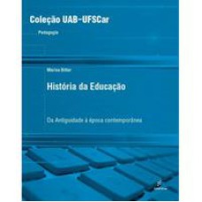 Historia da educação  -  Da Antiguidade a época contemporânea <br /><br /> <small>Marisa Bittar; </small>