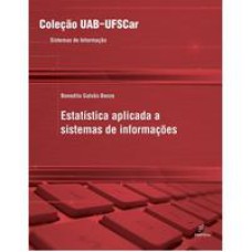 Estatística aplicada a sistemas de informações   <br /><br /> <small>Benedito Galvão Benze; </small>