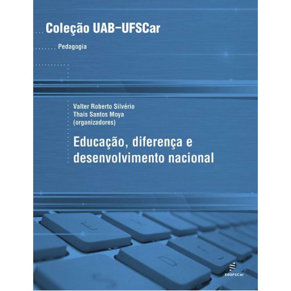 Educação, diferença e desenvolvimento nacional Educação, diferença e desenvolvimento nacional