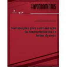 Contribuições para a estimulação do desenvolvimento de bebês de risco   <br /><br /> <small>Nancy Almeida; Maria Stella Gil; </small>