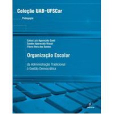Organização escolar - Da administração escolar à gestão democrática   <br /><br /> <small>Celso Luiz A. Conti; Sandra Ap. Riscal; Flávio R. Dos Santos; </small>