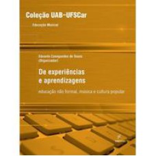 De experiências a aprendizagens - Educação não formal   <br /><br /> <small>Eduardo Conegundes de Souza; </small>