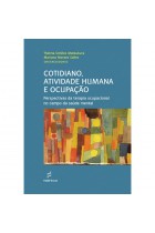 Cotidiano, atividade humana e ocupação Cotidiano, atividade humana e ocupação