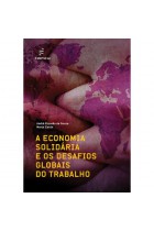 A economia solidária e os desafios globais do trabalho