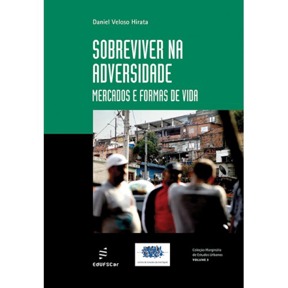 Sobreviver na adversidade - Mercado e formas de vida