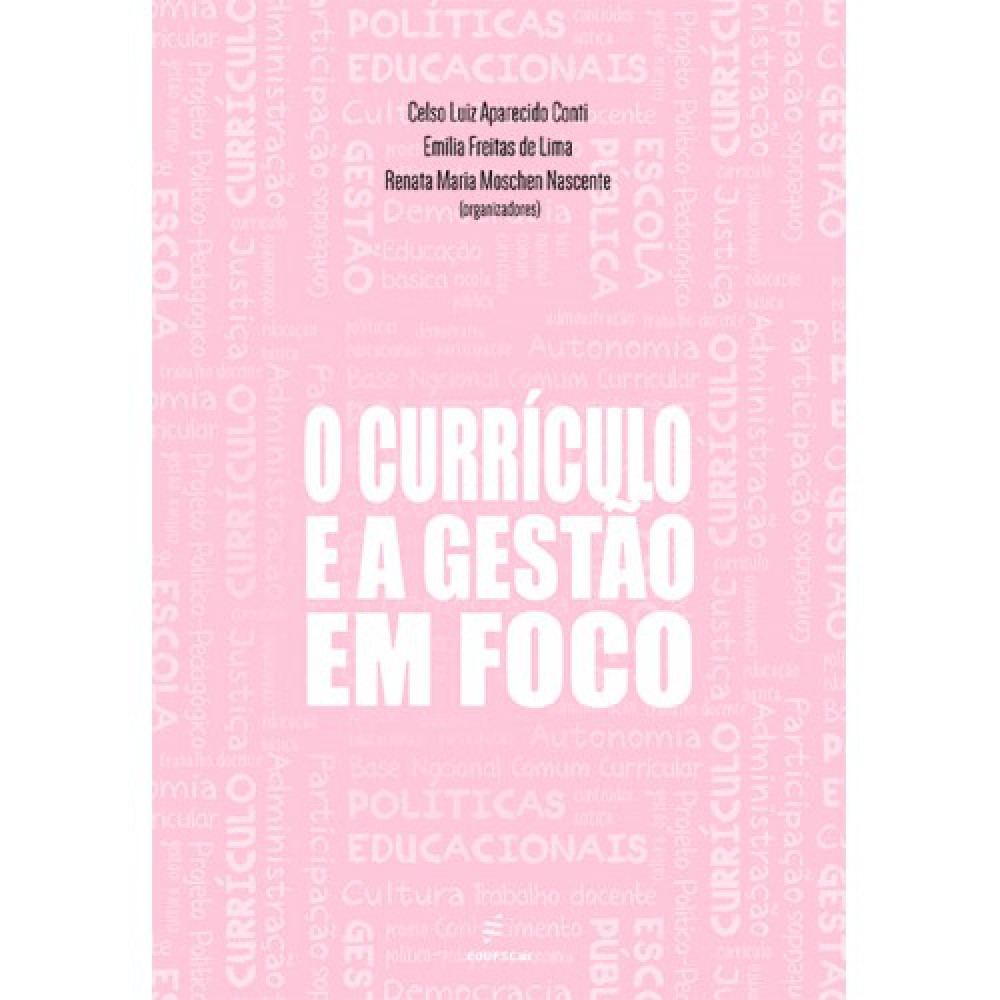 CURRICULO E A GESTAO EM FOCO, O