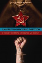 Análise do discurso político - o discurso comunista endereçado aos cristãos Análise do discurso político - o discurso comunista endereçado aos cristãos