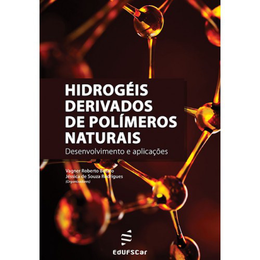 Hidrogéis derivados de polímeros naturais - Desenvolvimento e aplicações