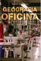 Geografia da oficina  -  Confecção, migração, urbanização em São Paulo
