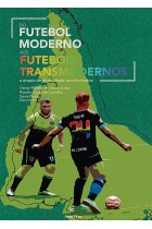 Do futebol moderno aos futebóis transmodernos - a utopia da diversidade revolucionária