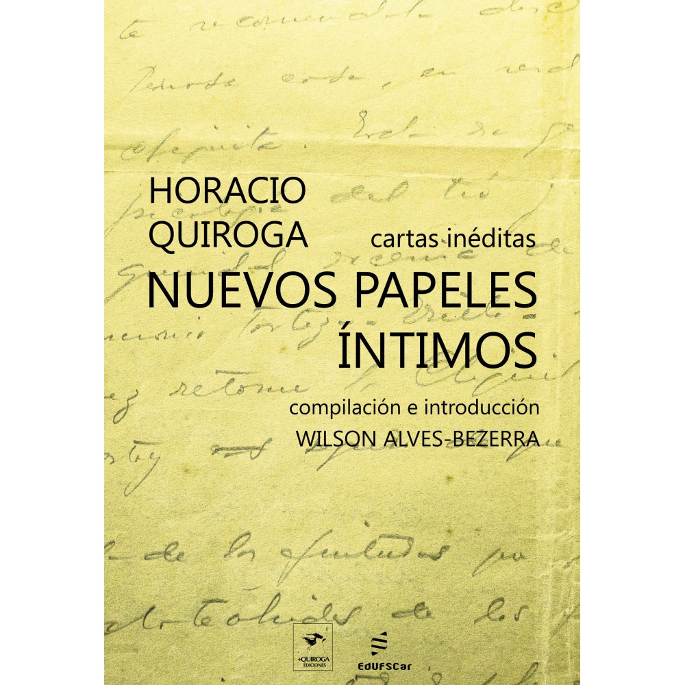 Nuevos papeles íntimos - cartas inéditas de Horacio Quiroga