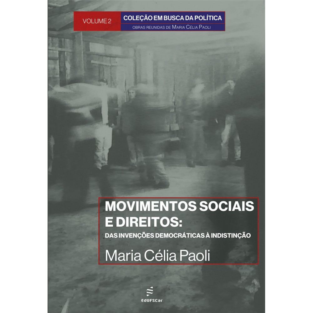 Movimentos sociais e direitos: - das invenções democráticas à indistinção Movimentos sociais e direitos: - das invenções democráticas à indistinção