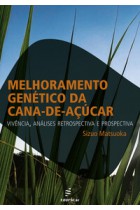 Melhoramento genético da cana-de-açúcar  -  vivência, análises retrospectiva e prospectiva <br /><br /> <small>SIZUO MATSUOKA-</small>