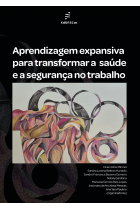 Aprendizagem expansiva para transformar a saúde e a segurança no trabalho Aprendizagem expansiva para transformar a saúde e a segurança no trabalho
