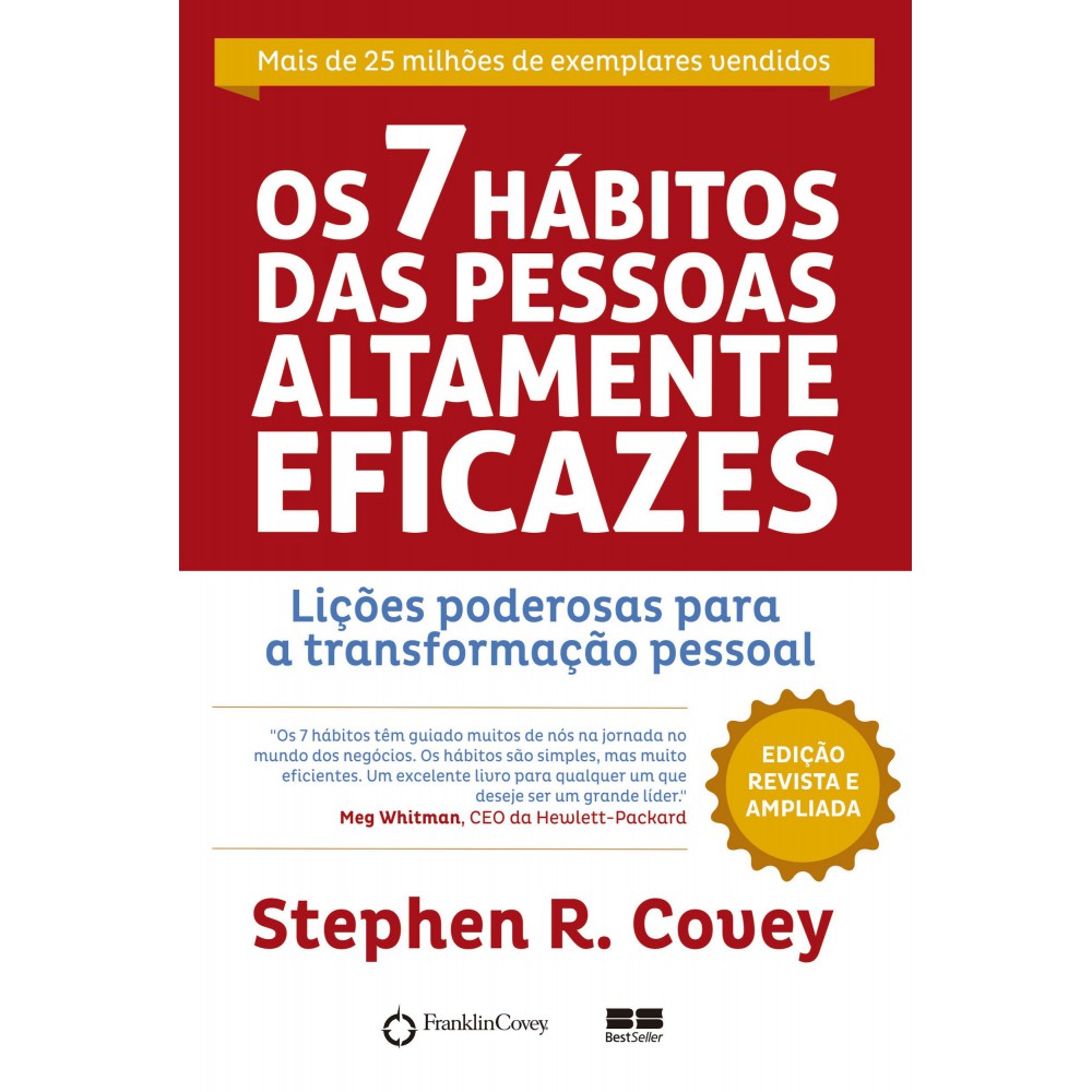 Os 7 hábitos das pessoas altamente eficazes - Lições poderosas para a transformação pessoal Os 7 hábitos das pessoas altamente eficazes - Lições poderosas para a transformação pessoal
