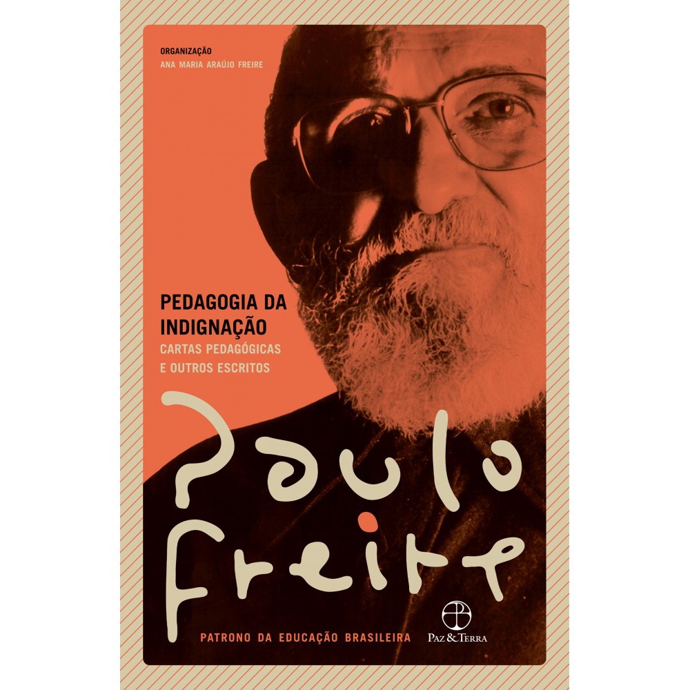 Pedagogia da indignação Pedagogia da indignação