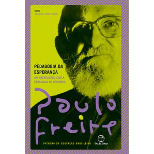 Pedagogia da esperança <br /><br /> <small>PAULO FREIRE; ANA MARIA ARAÚJO FREIRE-</small> Pedagogia da esperança <br /><br /> <small>PAULO FREIRE; ANA MARIA ARAÚJO FREIRE-</small>