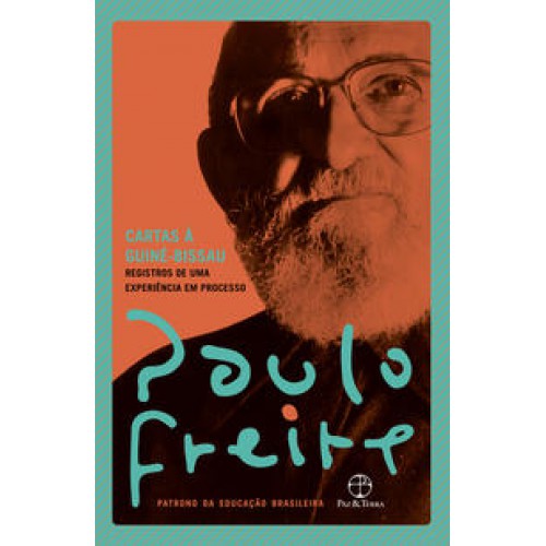 Cartas à Guiné-Bissau   <br /><br /> <small>PAULO FREIRE-</small>
