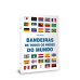 Bandeiras de todos os países do mundo