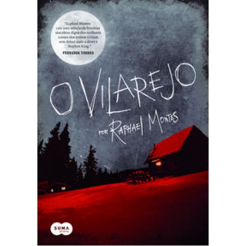 O vilarejo <br /><br /> <small>RAPHAEL MONTES-</small> O vilarejo <br /><br /> <small>RAPHAEL MONTES-</small>
