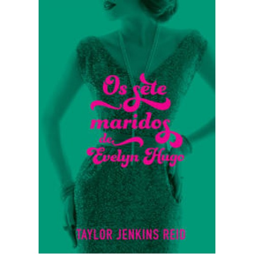 Os sete maridos de Evelyn Hugo <br /><br /> <small>TAYLOR JENKINS REID; ALEXANDRE BOIDE;-</small> Os sete maridos de Evelyn Hugo <br /><br /> <small>TAYLOR JENKINS REID; ALEXANDRE BOIDE;-</small>