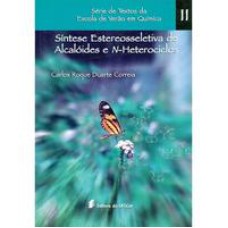 Síntese estereosseletiva de alcalóides e n-heterociclos   <br /><br /> <small>Carlos Roque Duarte Correia; </small>