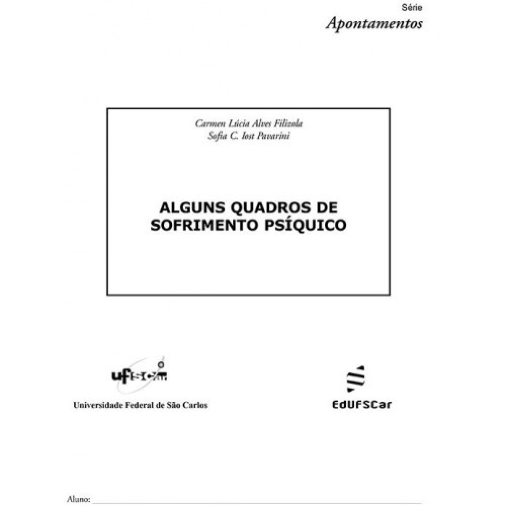 Alguns quadros de sofrimento psíquico Alguns quadros de sofrimento psíquico