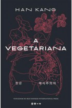A vegetariana - Prêmio Nobel de Literatura 2024   <br /><br /> <small>HAN KANG-</small>
