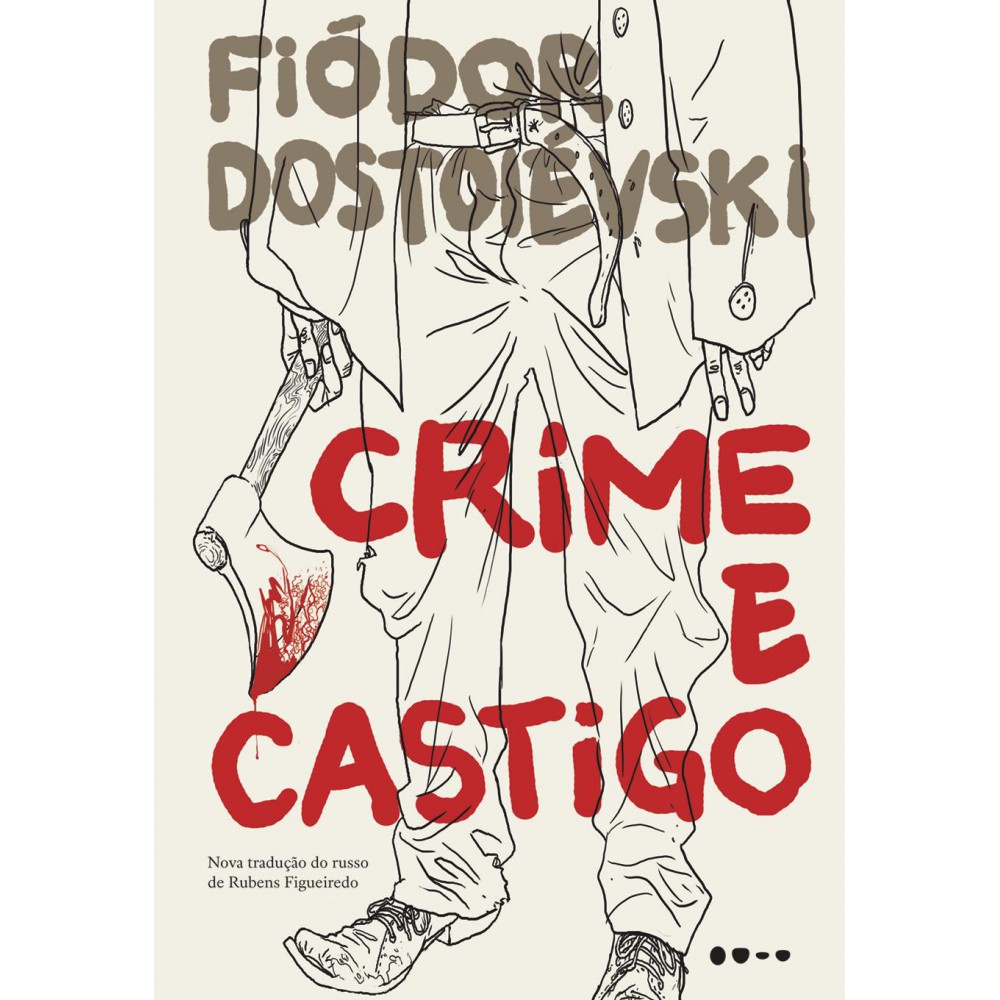 Crime e castigo <br /><br /> <small>Fiódor Dostoiévski; Rubens Figueiredo</small>