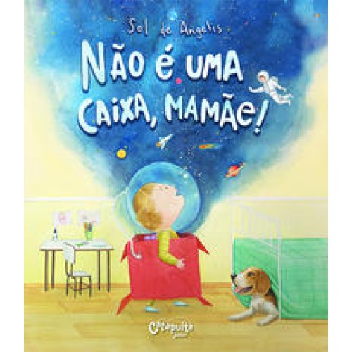Não é uma caixa, mamãe!   <br /><br /> <small>ANGELIS, SOL-</small>