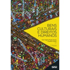 Bens culturais e direitos humanos   <br /><br /> <small>Inês Virgínia Prado Soares; Sandra Cureau; </small>