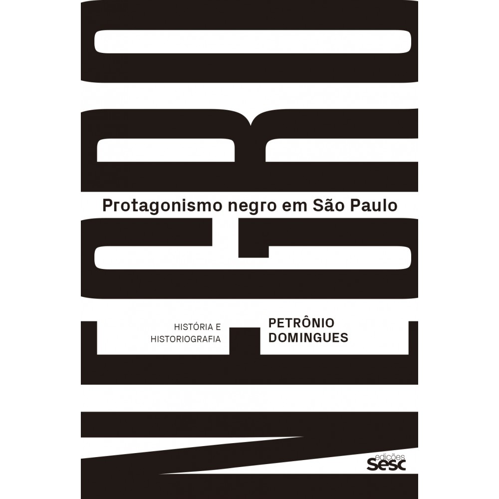 Protagonismo negro em São Paulo - História e historiografia