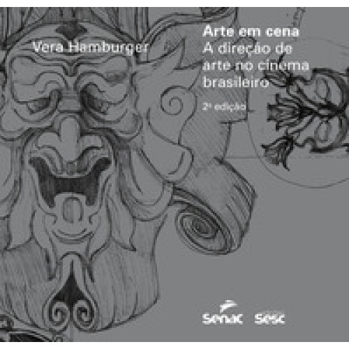 Arte em cena  -  A direção de arte e cenografia no cinema <br /><br /> <small>VERA HAMBURGUER-</small>