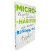 Micro-hábitos  -  As pequenas mudanças que mudam tudo