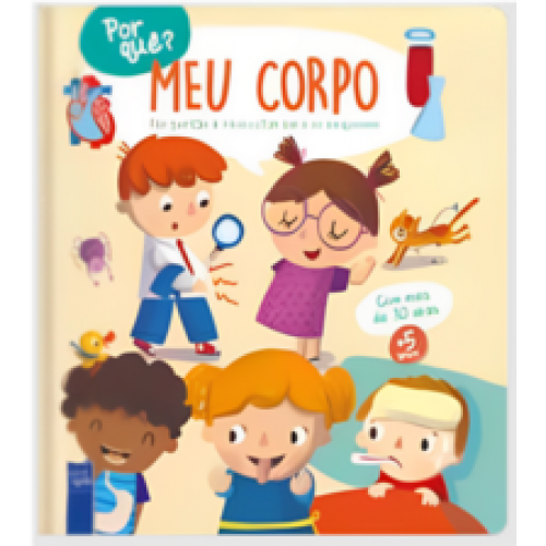 Por quê? Meu corpo   <br /><br /> <small>YOYO EDITORES-</small>