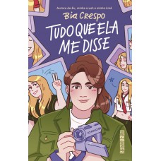 TUDO QUE ELA ME DISSE <br /><br /> <small>BIA CRESPO</small>